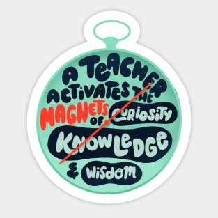 A teacher activates the magnets of curiosity, knowledge and wisdom Sticker